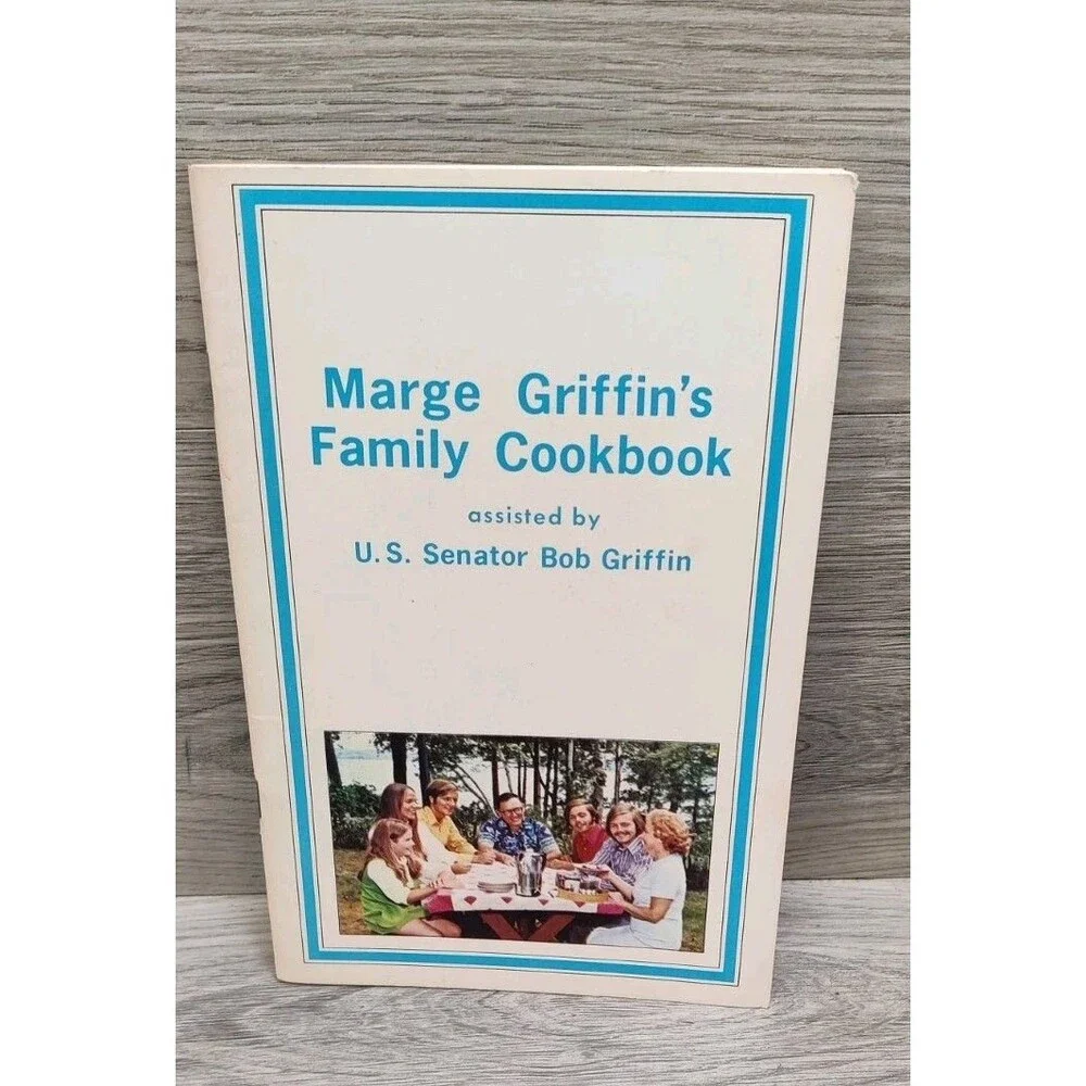 Marge Griffin's Family Cookbook, Senator Bob Griffin Michigan c1970s - Recipes